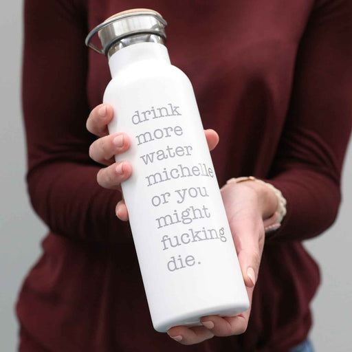 Personalised Engraved Drink More Water Inappropriate White Metal Insulated Water Bottle