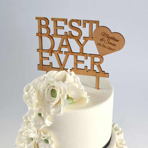 Laser Cut & Engraved Wooded Best Day Ever Wedding Cake Topper